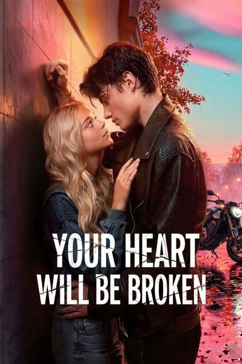 Watch Your Heart Will Be Broken (2026) Torrent